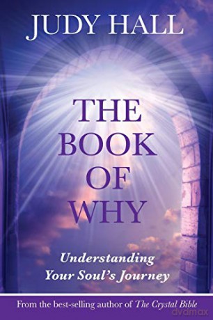 The Book of Why: Understanding Your Soul's Journey - Judy Hall [KSIĄŻKA]