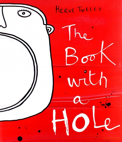 The Book with a Hole - Hervé Tullet [KSIĄŻKA]