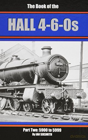 The Books of the Halls 4-6-0s: 5900-5999 Part 2 - Ian Sixsmith [KSIĄŻKA]