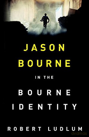 The Bourne Identity: The first Jason Bourne thriller - Robert Ludlum [KSIĄŻKA]