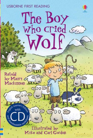 The Boy Who Cried Wolf Level 3 With CD Audio (Usborne First Reading) (First Reading Level 3) - Mairi Mackinnon [KSIĄŻKA]