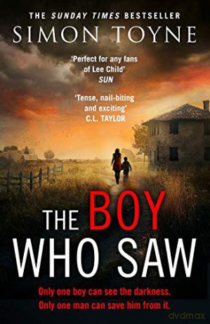 The Boy Who Saw: A gripping thriller that will keep you hooked - Simon Toyne [KSIĄŻKA]