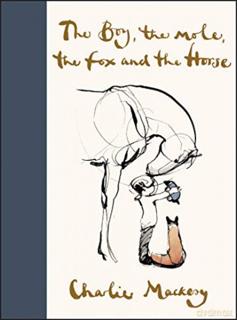 The Boy, the Mole, the Fox and the Horse - Charlie Mackesy [KSIĄŻKA]