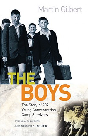 The Boys: Triumph Over Adversity: The true story of 732 young concentration camp survivors - Sir Martin Gilbert [KSIĄŻKA]