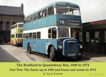 The Bradford to Queensbury Bus, 1949 to 1974: Part Two: The buses up to 1969 and buses and routes to 1974 - Stuart Emmett [KSIĄŻKA]