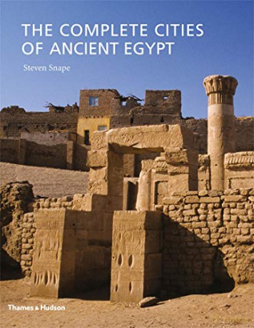 The Complete Cities of Ancient Egypt - Steven Snape [KSIĄŻKA]