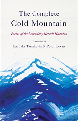 The Complete Cold Mountain: Poems of the Legendary Hermit Hanshan - Kazuaki Tanahashi [KSIĄŻKA]