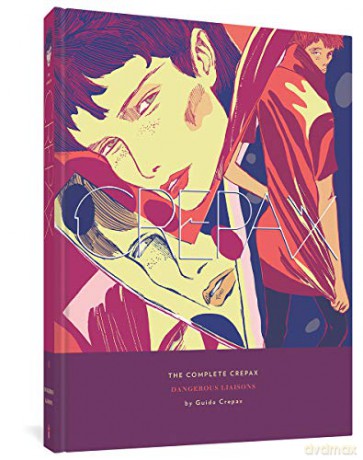 The Complete Crepax Vol. 6: Dangerous Liaisons: Volume 6: 0 - Guido Crepax [KSIĄŻKA]