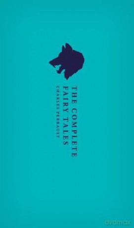 The Complete Fairy Tales (Oxford World's Classics Hardback Collection) - Charles Perrault [KSIĄŻKA]