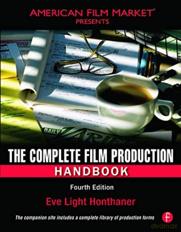 The Complete Film Production Handbook - Eve Light Honthaner [KSIĄŻKA]