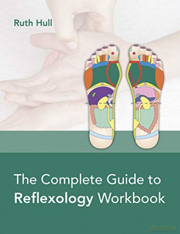 The Complete Guide to Reflexology Workbook - Ruth Hull [KSIĄŻKA]