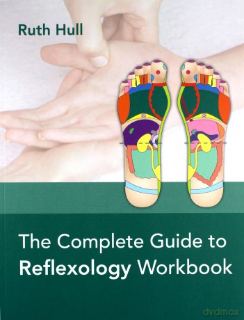 The Complete Guide to Reflexology Workbook - Ruth Hull [KSIĄŻKA]