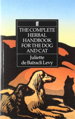 The Complete Herbal Handbook for the Dog and Cat - Juliette de Bairacli Levy [KSIĄŻKA]