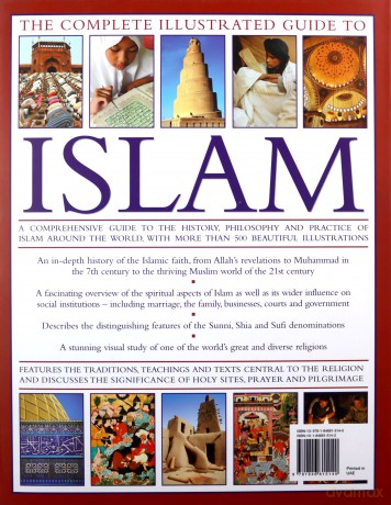 The Complete Illustrated Guide to Islam: A Comprehensive Guide to the History, Philosophy and Practice of Islam Around the World, with More Than 500 Beautiful Illustrations - Dr. Mohammad Bokhari [KSIĄŻKA]