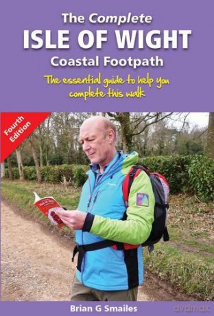 The Complete Isle of Wight Coastal Footpath: The Essential Guide to Help You Complete This Walk (2 ed) - Brian Smailes [KSIĄŻKA]