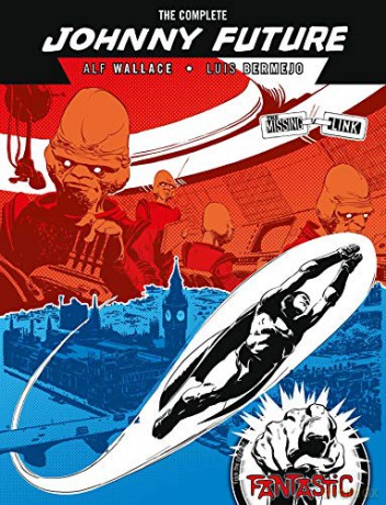 The Complete Johnny Future: The Missing Link - Alf Wallace [KSIĄŻKA]