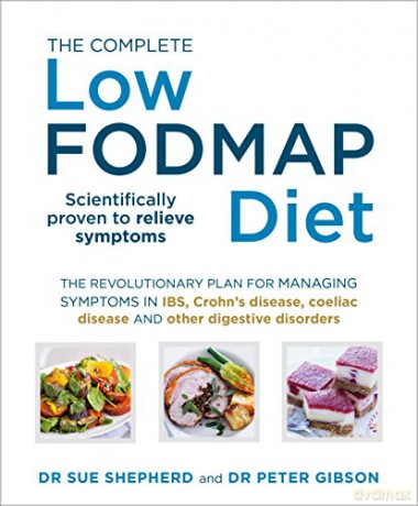 The Complete Low-FODMAP Diet: The revolutionary plan for managing symptoms in IBS, Crohn's disease, coeliac disease and other digestive disorders - Dr. Sue Shepherd [KSIĄŻKA]