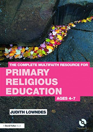 The Complete Multifaith Resource for Primary Religious Education: Ages 4-7 - Judith Lowndes [KSIĄŻKA]