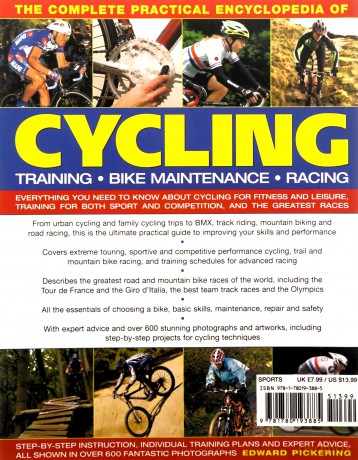 The Complete Practical Encyclopedia of Cycling: Everything You Need to Know about Cycling for Fitness and Leisure, Training for Both Sport and Competition, and the Greatest Races - Edward Pickering [KSIĄŻKA]
