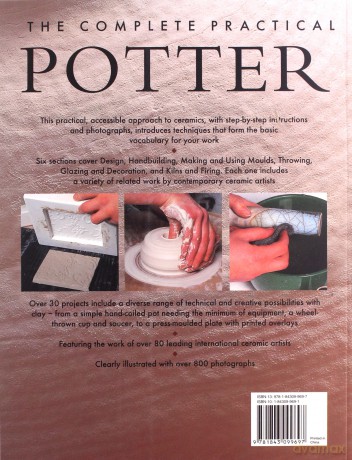 The Complete Practical Potter: A Comprehensive Guide to Ceramics, with Step-By-Step Projects and Techniques - Josie Warshaw [KSIĄŻKA]