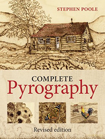 The Complete Pyrography: Revised Edition - Stephen Poole [KSIĄŻKA]