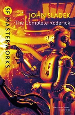 The Complete Roderick (S.F. MASTERWORKS) - John Sladek [KSIĄŻKA]