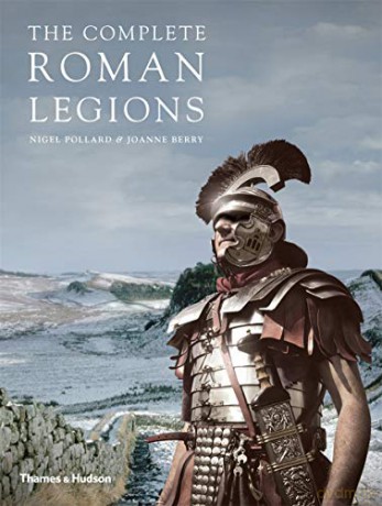 The Complete Roman Legions - Nigel Pollard [KSIĄŻKA]