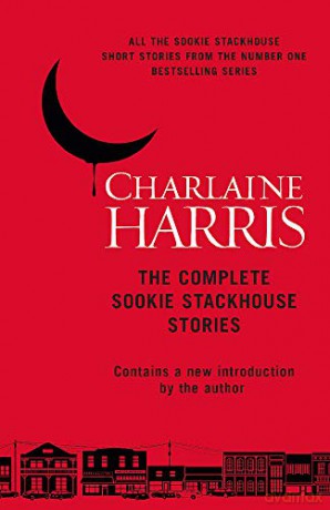 The Complete Sookie Stackhouse Stories - Charlaine Harris [KSIĄŻKA]