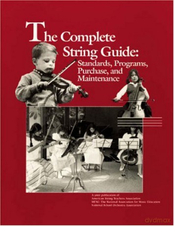 The Complete String Guide: Standards, Programs, Purchase and Maintenance (Custeriana Monograph Series) [KSIĄŻKA]