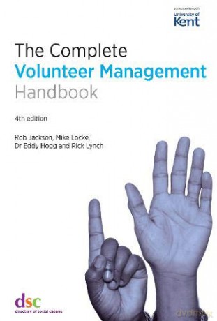 The Complete Volunteer Management Handbook - Rob Jackson [KSIĄŻKA]