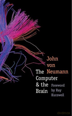 The Computer and the Brain 3e (Silliman Memorial Lectures) (The Silliman Memorial Lectures Series) - John Von Neumann [KSIĄŻKA]