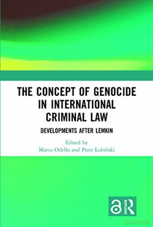 The Concept of Genocide in International Criminal Law: Developments after Lemkin - Marco Odello [KSIĄŻKA]
