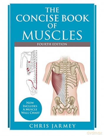 The Concise Book of Muscles - Chris Jarmey [KSIĄŻKA]
