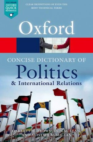 The Concise Oxford Dictionary of Politics and International Relations (Oxford Quick Reference) - Garrett W Brown [KSIĄŻKA]