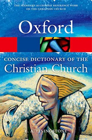 The Concise Oxford Dictionary of the Christian Church 3/e (Oxford Quick Reference) - E. A. Livingstone [KSIĄŻKA]