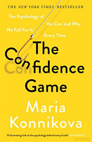 The Confidence Game: The Psychology of the Con and Why We Fall for It Every Time - Maria Konnikova [KSIĄŻKA]