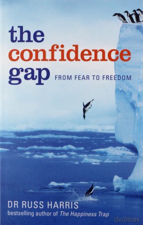 The Confidence Gap: From Fear to Freedom - Russ Harris [KSIĄŻKA]