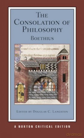 The Consolation of Philosophy: 0 (Norton Critical Editions) - Boethius Boethius [KSIĄŻKA]