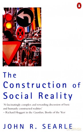 The Construction of Social Reality - John Searle [KSIĄŻKA]