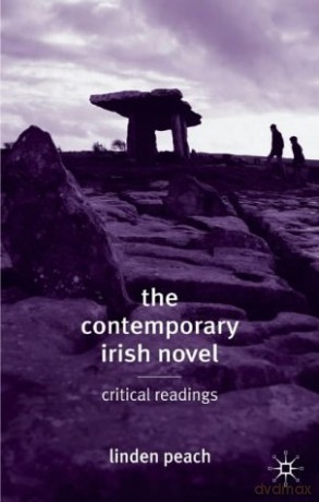 The Contemporary Irish Novel: Critical Readings - Linden Peach [KSIĄŻKA]