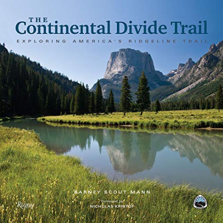 The Continental Divide Trail: Exploring America's Ridgeline Trail - Barney Scout Mann [KSIĄŻKA]