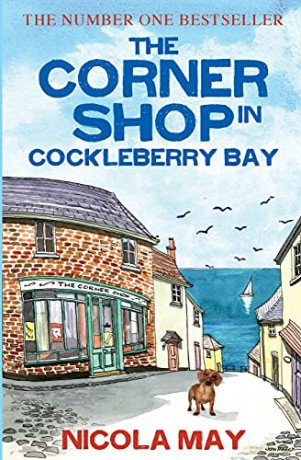 The Corner Shop in Cockleberry Bay: An uplifting original and touching romantic comedy - Nicola May [KSIĄŻKA]