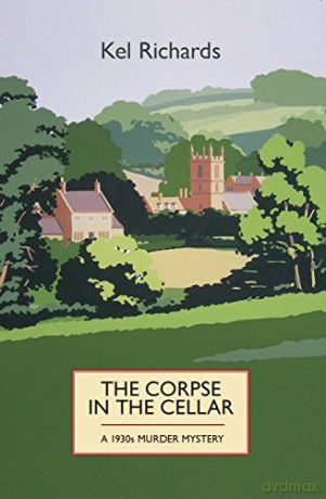 The Corpse in the Cellar: A 1930s Murder Mystery (1930s Murder Mystery 1) - Kel Richards [KSIĄŻKA]