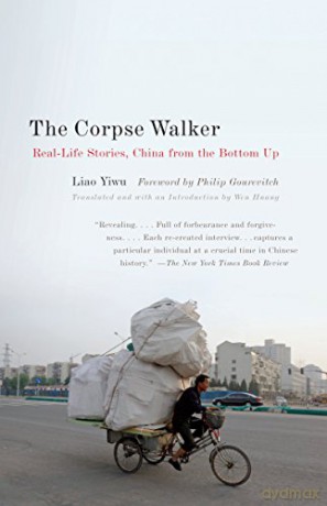 The Corpse Walker: Real Life Stories: China From the Bottom Up - Liao Yiwu [KSIĄŻKA]