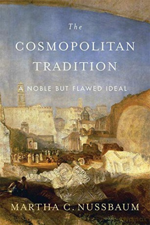 The Cosmopolitan Tradition: A Noble but Flawed Ideal - Martha C. Nussbaum [KSIĄŻKA]
