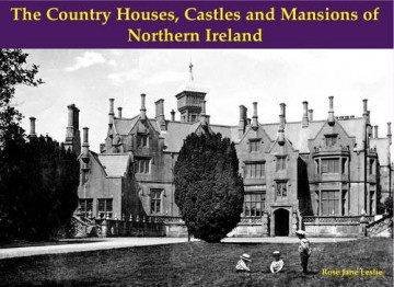 The Country Houses, Castles and Mansions of Northern Ireland - Rose Jane Leslie [KSIĄŻKA]
