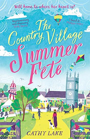 The Country Village Summer Fete: A perfect, heartwarming holiday read - Cathy Lake [KSIĄŻKA]