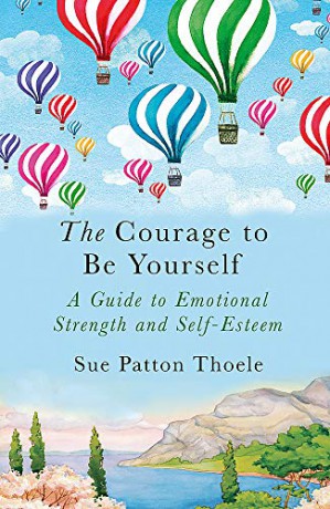 The Courage to be Yourself - Sue Patton Thoele [KSIĄŻKA]