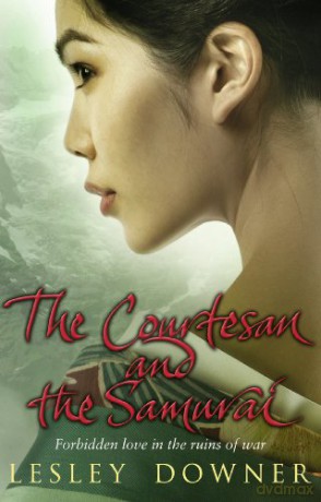 The Courtesan and the Samurai: The Shogun Quartet, Book 3 - Lesley Downer [KSIĄŻKA]