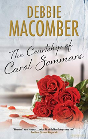 The Courtship of Carol Sommars - Debbie Macomber [KSIĄŻKA]